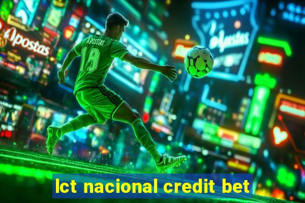 lct nacional credit bet